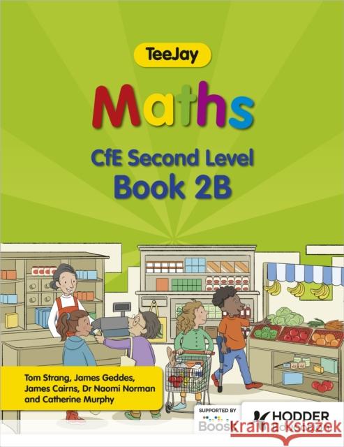 TeeJay Maths CfE Second Level Book 2B Second Edition James Cairns 9781398363267 Hodder Education - książka