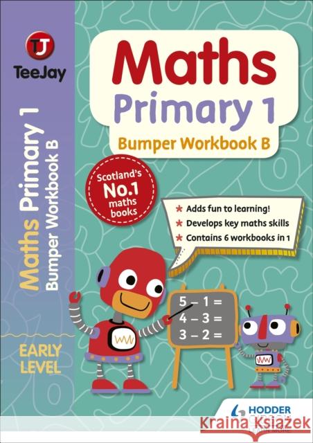 TeeJay Maths Primary 1: Bumper Workbook B Thomas Strang 9781398306509 Hodder Education - książka