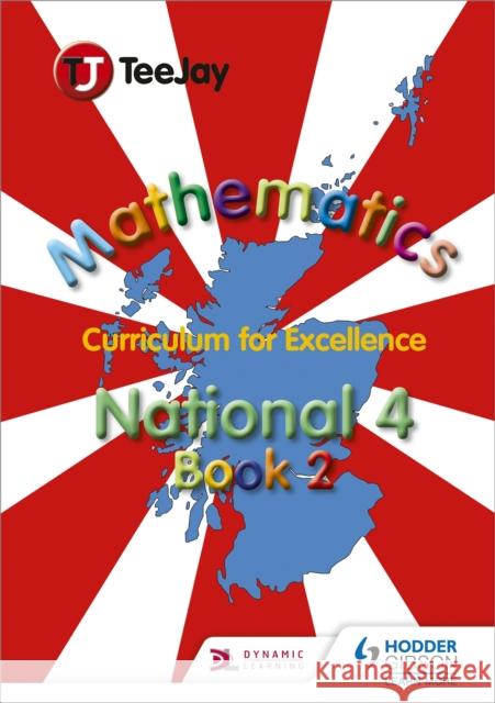 TeeJay National 4 Mathematics: Book 2 Thomas Strang James Geddes James Cairns 9781907789496 Hodder Gibson - książka