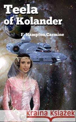 Teela of Kolander F. Hampton Carmine 9781987612752 Createspace Independent Publishing Platform - książka