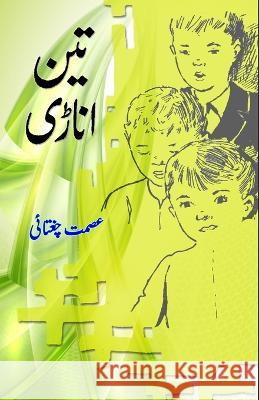 Teen Anadi: (Kids Novel) Ismat Chughtai   9789358720914 Taemeer Publications - książka