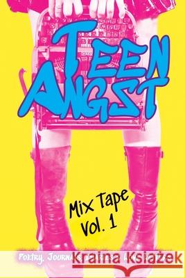 Teen Angst Mix Tape Vol. 1: Poetry, Journals, Diaries & Love Letters 4. Horsemen Publications Michelle Cline 9781644501979 4 Horsemen Publications - książka