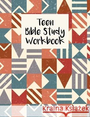 Teen Bible Study Workbook: Christian Scripture Notebook with Guided Prompts For Teenagers Nora K. Harrison 9781688256248 Independently Published - książka