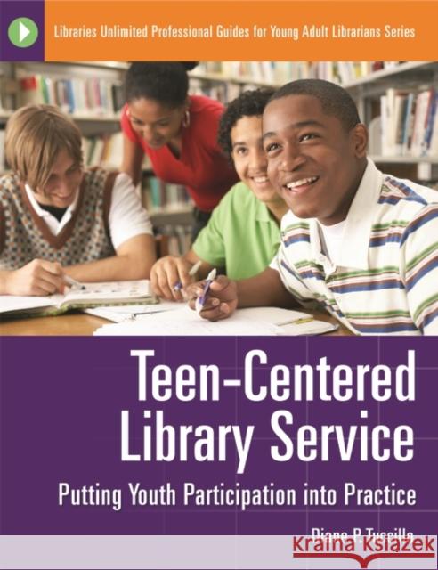 Teen-Centered Library Service: Putting Youth Participation into Practice Tuccillo, Diane 9781591587651 Libraries Unlimited - książka