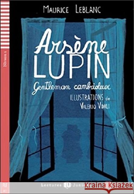 Teen ELI Readers - French: Arsene Lupin, gentleman cambrioleur + downloadable Maurice Leblanc 9788853607768 EUROPEAN SCHOOLBOOKS LTD - książka
