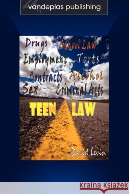 Teen Law David Levin 9781600420870 Vandeplas Pub. - książka