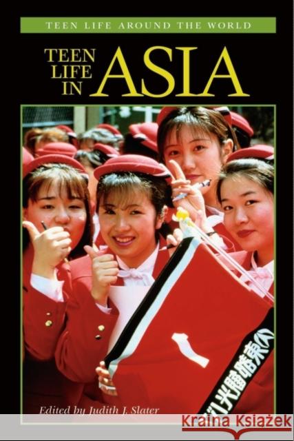 Teen Life in Asia Judith J. Slater Jeffrey S. Kaplan Richard M. Lerner 9780313315329 Greenwood Press - książka