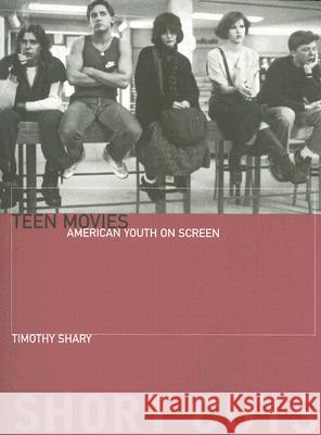 Teen Movies: American Youth on Screen Shary, Timothy 9781904764496  - książka