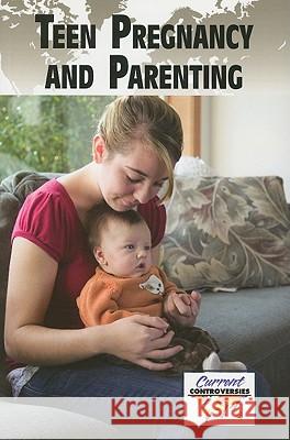 Teen Pregnancy and Parenting Lisa Frohnapfel-Krueger 9780737749243 Greenhaven Press - książka