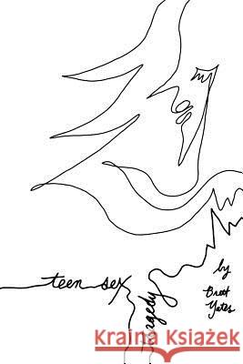 Teen Sex Tragedy Brett Yates 9781949948004 Marygreen Press - książka