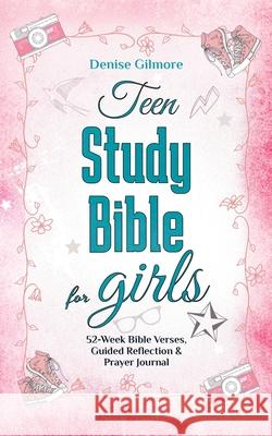 Teen Study Bible for Girls: 52-Week Bible Verses, Guided Reflection and Prayer Journal. (Value Version) Denise Gilmore 9789189700017 Adisan Publishing AB - książka