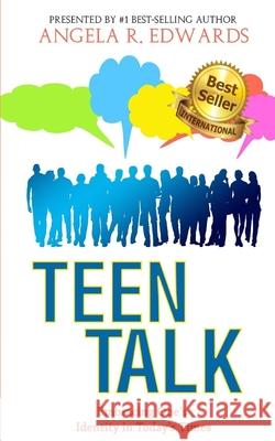 Teen Talk: Embracing One's Identity in Today's Times Christina Danielle Wilson Rodney Bennett Tayler Wright-Williams 9781947445031 Pearly Gates Publishing LLC - książka