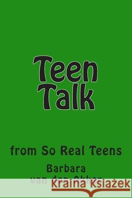 Teen Talk: from So Real Teens Van Den Akker, Barbara a. 9781490521046 Createspace - książka