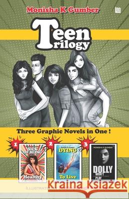 Teen Trilogy: Three Graphic Novels in One Monisha K. Gumber 9789354382857 Inkstate Books - książka