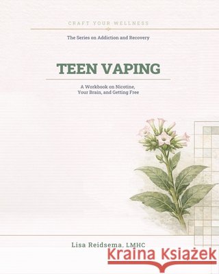 Teen Vaping Reidsema, Lisa 9798234066015 Contemporary Curriculum Press - książka