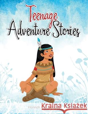 Teenage Adventure Stories Hannah C E Lamont 9781664115156 Xlibris UK - książka