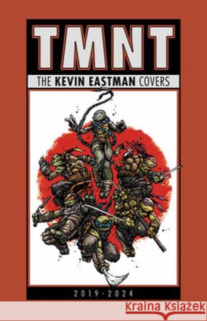 Teenage Mutant Ninja Turtles: The Kevin Eastman Covers (2019-2025) Kevin Eastman 9798887243160 Idea & Design Works - książka