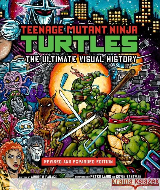 Teenage Mutant Ninja Turtles: The Ultimate Visual History (Revised and Expanded Edition) Andrew Farago 9781803369921 Titan Books Ltd - książka