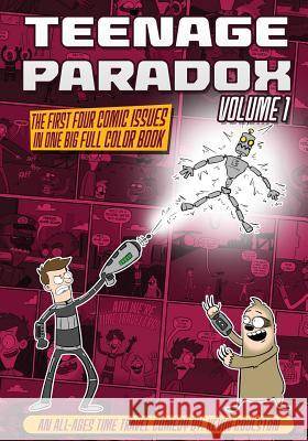 Teenage Paradox Volume 1 (Issues 1-4): An All-Ages Time Travel Comedy Kevin Coulston 9781542323161 Createspace Independent Publishing Platform - książka