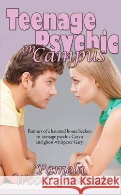 Teenage Psychic on Campus Pamela Woods-Jackson 9781509214358 Wild Rose Press - książka