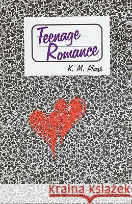 Teenage Romance M. Marsh K 9781440183607 iUniverse - książka