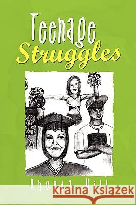 Teenage Struggles Rhonda Hill 9781436370004 Not Avail - książka