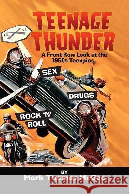 Teenage Thunder - A Front Row Look at the 1950s Teenpics (hardback) Mark Thomas McGee 9781629335315 BearManor Media - książka