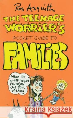 Teenage Worrier's Guide To Families Asquith, Ros 9780552571074 Random House Children's Publishers UK - książka