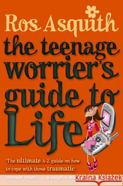 Teenage Worrier's Guide To Life Rosalind Asquith 9780552571951 Penguin Random House Children's UK - książka