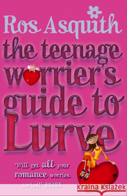 Teenage Worrier's Guide To Lurve Asquith, Ros 9780552571111 Random House Children's Publishers UK - książka