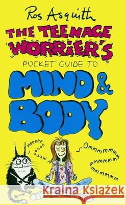 Teenage Worrier's Guide To Mind And Body Asquith, Ros 9780552571081 Random House Children's Publishers UK - książka