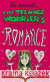 Teenage Worrier's Guide To Romance Asquith, Ros 9780552571067 Random House Children's Publishers UK