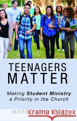 Teenagers Matter Mark Cannister 9781532660276 Wipf & Stock Publishers - książka