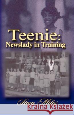 Teenie: Newslady in Training Steen Miles 9781891773846 Orman Press - książka