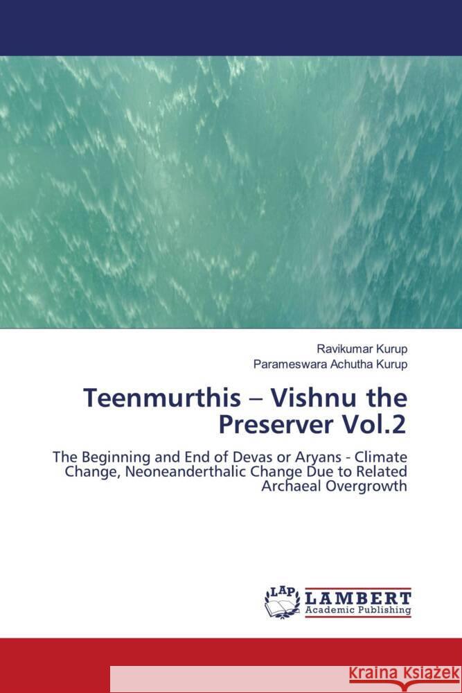 Teenmurthis - Vishnu the Preserver Vol.2 Kurup, Ravikumar, Achutha Kurup, Parameswara 9786204734637 LAP Lambert Academic Publishing - książka