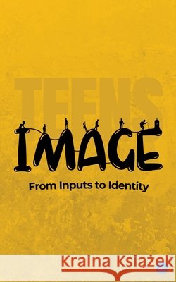 Teens Image- From Inputs to Identity Vishal Tiwari 9789371390880 Bluerose Publishers - książka