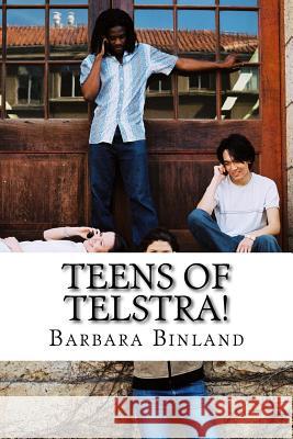 Teens of Telstra! MS Barbara Binland 9781543180442 Createspace Independent Publishing Platform - książka