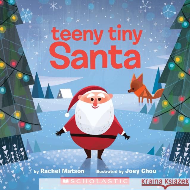Teeny Tiny Santa Rachel Matson Joey Chou 9781338318494 Cartwheel Books - książka