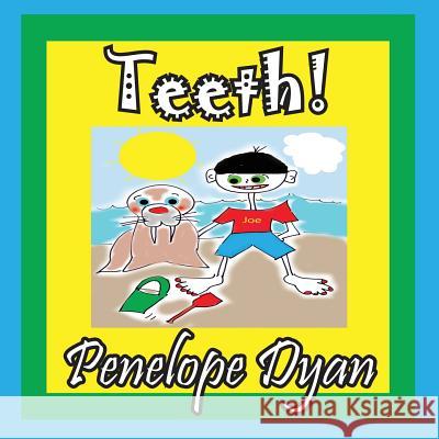 Teeth! Penelope Dyan Penelope Dyan 9781614770602 Bellissima Publishing - książka