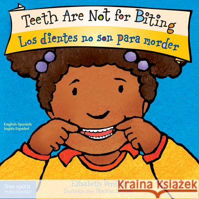 Teeth Are Not for Biting / Los Dientes No Son Para Morder Elizabeth Verdick 9781631981579 Free Spirit Publishing Inc.,U.S. - książka