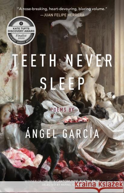 Teeth Never Sleep: Poems Aangel Garcaia 9781682260739 University of Arkansas Press - książka