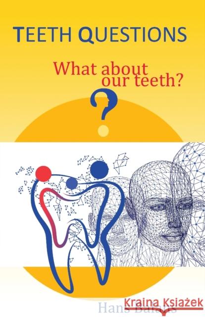 Teeth questions: What about our teeth? Hans Balans 9789083032344 Zelfbalans - książka