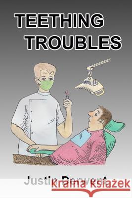 Teething Troubles Justin Derwent 9781534712188 Createspace Independent Publishing Platform - książka