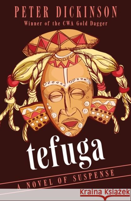Tefuga: A Novel of Suspense Peter Dickinson 9781504006743 Open Road Media Mystery & Thri - książka