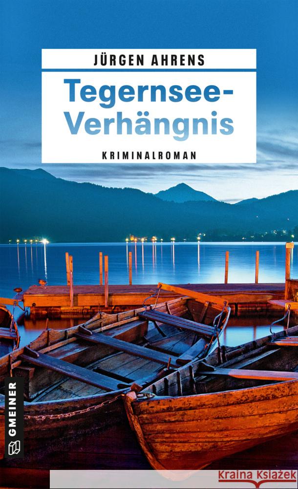 Tegernsee-Verhängnis Ahrens, Jürgen 9783839209103 Gmeiner-Verlag - książka