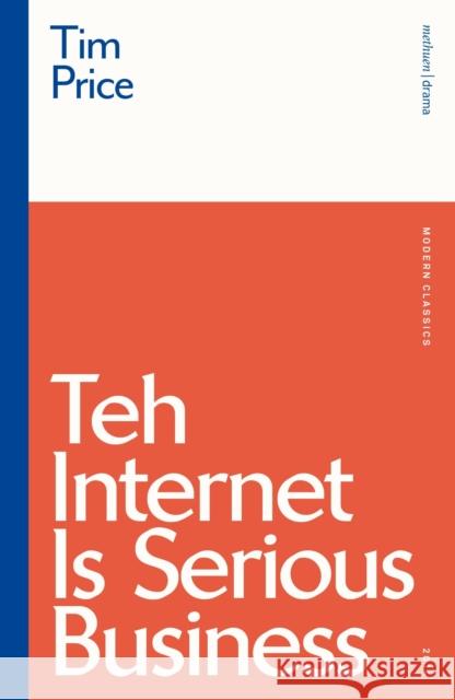 Teh Internet is Serious Business Tim Price 9781350184763 Bloomsbury Publishing PLC - książka