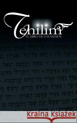 Tehilim: El Libro de los Salmos Rabino Isaac Weiss 9781607968467 www.bnpublishing.com - książka