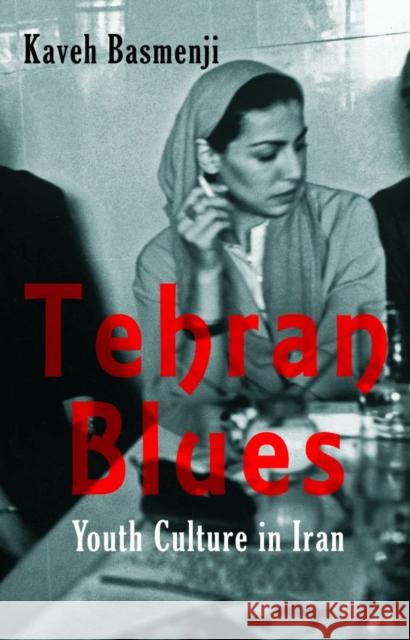 Tehran Blues: Youth Culture in Iran Kaveh Basmenji 9780863565823 Saqi Books - książka