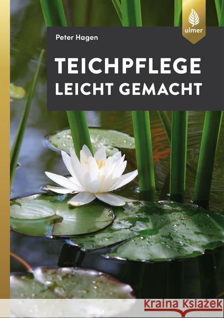 Teichpflege leicht gemacht Hagen, Peter 9783818605254 Verlag Eugen Ulmer - książka