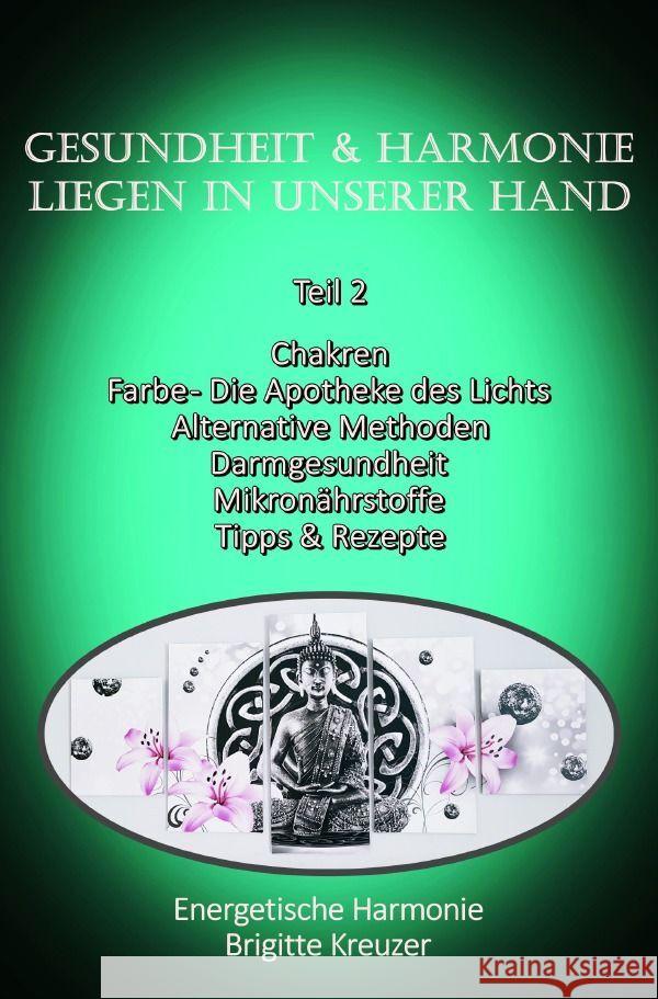 Teil 2 - Gesundheit & Harmonie liegen in unserer eigenen Hand Kreuzer, Brigitte 9783754128916 epubli - książka